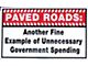 SEC10 Paved Roads Another Fine Example of Unnecessary Government Spending Sticker