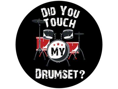 Did You Touch my Drumset Spare Tire Cover; Black (76-18 Jeep CJ7, Wrangler YJ, TJ & JK)