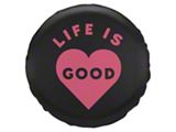 Life is Good Pink Heart Spare Tire Cover (66-18 Jeep CJ5, CJ7, Wrangler YJ, TJ & JK)