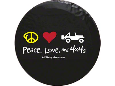 Peace, Love and 4x4s Spare Tire Cover (66-18 Jeep CJ5, CJ7, Wrangler YJ, TJ & JK)